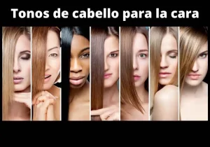 Tonos de cabello para la cara